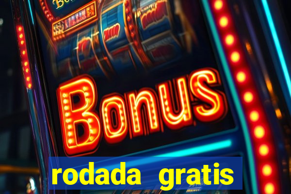 rodada gratis estrela bet